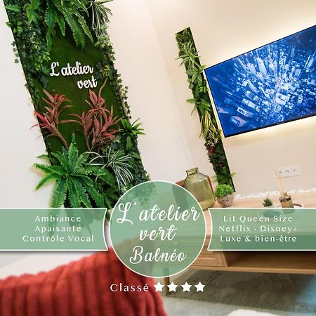 L'Atelier Vert - Balneo - Cozy - Proche Hypercentre - Classe 4 Etoiles Troyes Extérieur photo